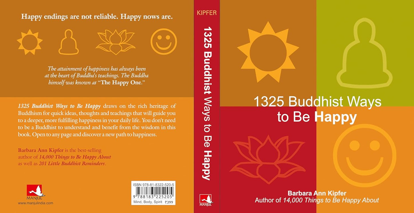 1325 Buddhist Ways To Be Happy (English, Paperback, Dr. Barbara Ann Kipfer)
