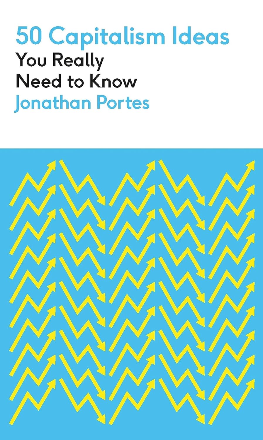 50 Capitalism Ideas You Really Need To Know (English, Paperback, Jonathan Portes)