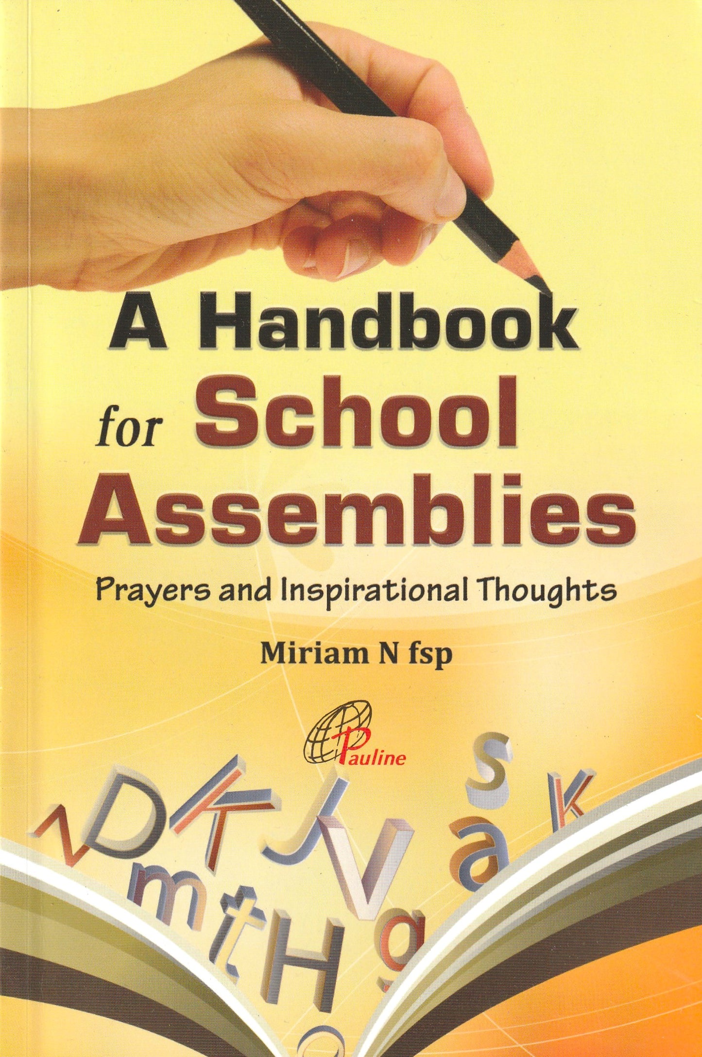 A Handbook for School Assemblies - Prayers and Inspirational Thoughts (English, Paperback, Miriam N FSP)