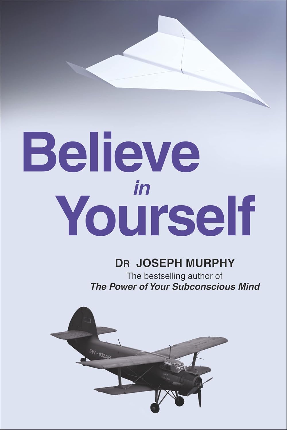 BELIEVE IN YOURSELF (English, Paperback, Dr. Joseph Murphy)