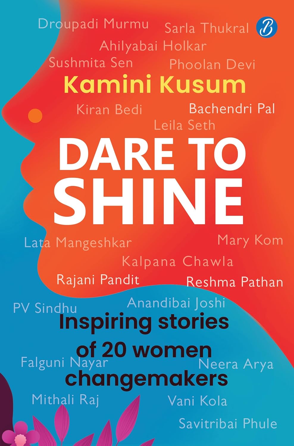 Dare to Shine (English, Paperback, Kamini Kusum)