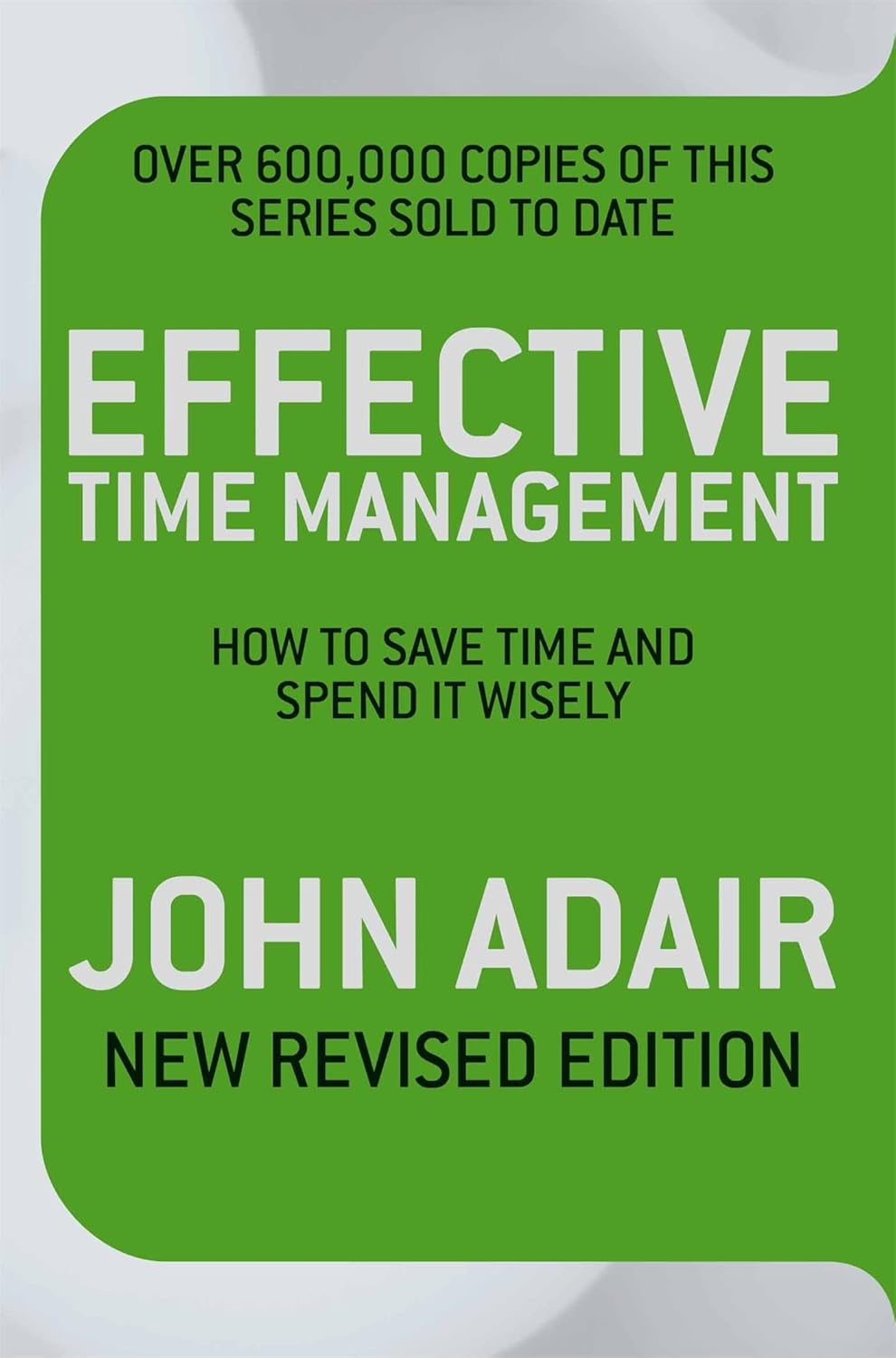 Effective Time Management (English, Paperback, John Adair)