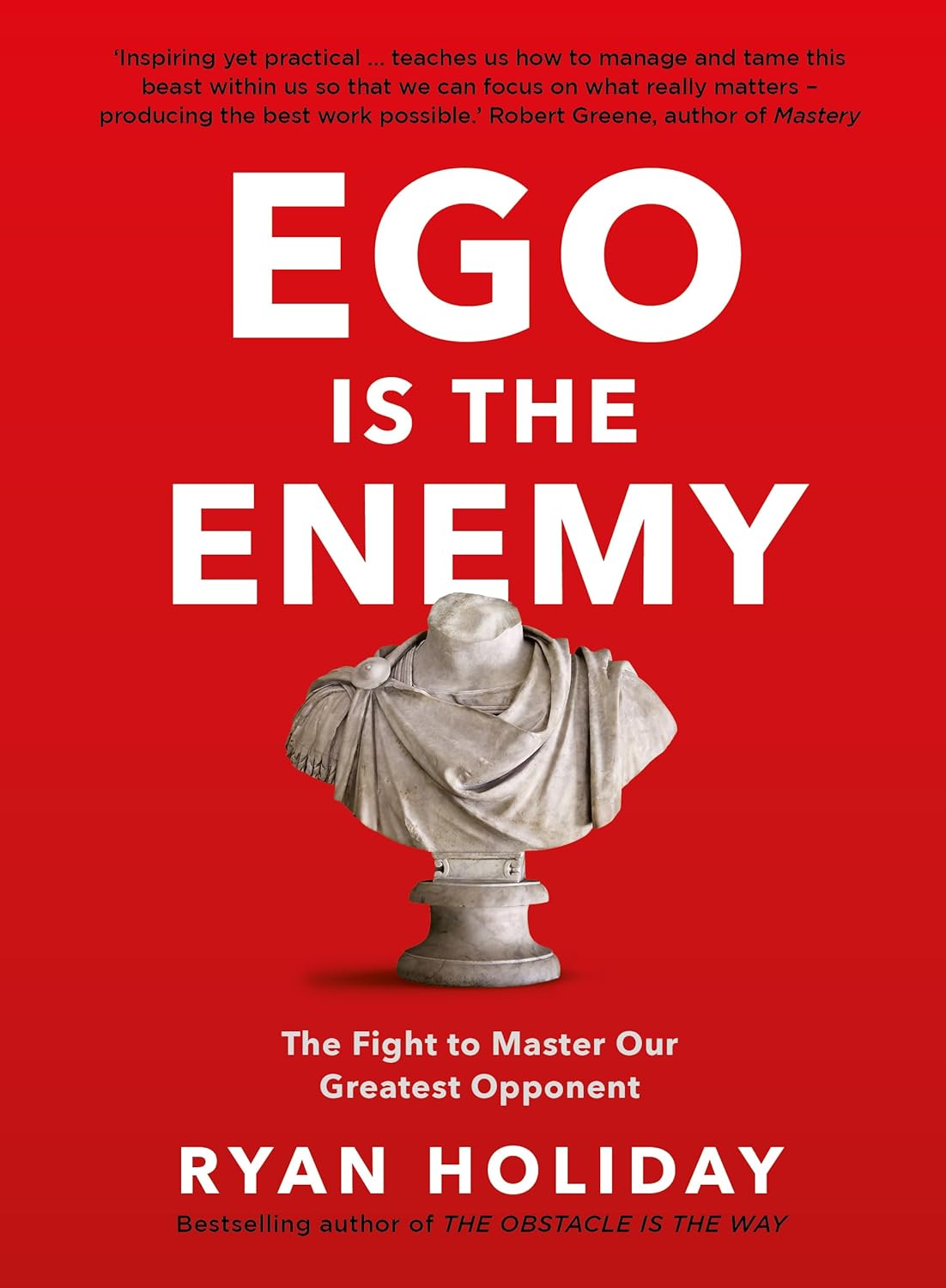 Ego is the Enemy (English, Hardcover, Ryan Holiday)