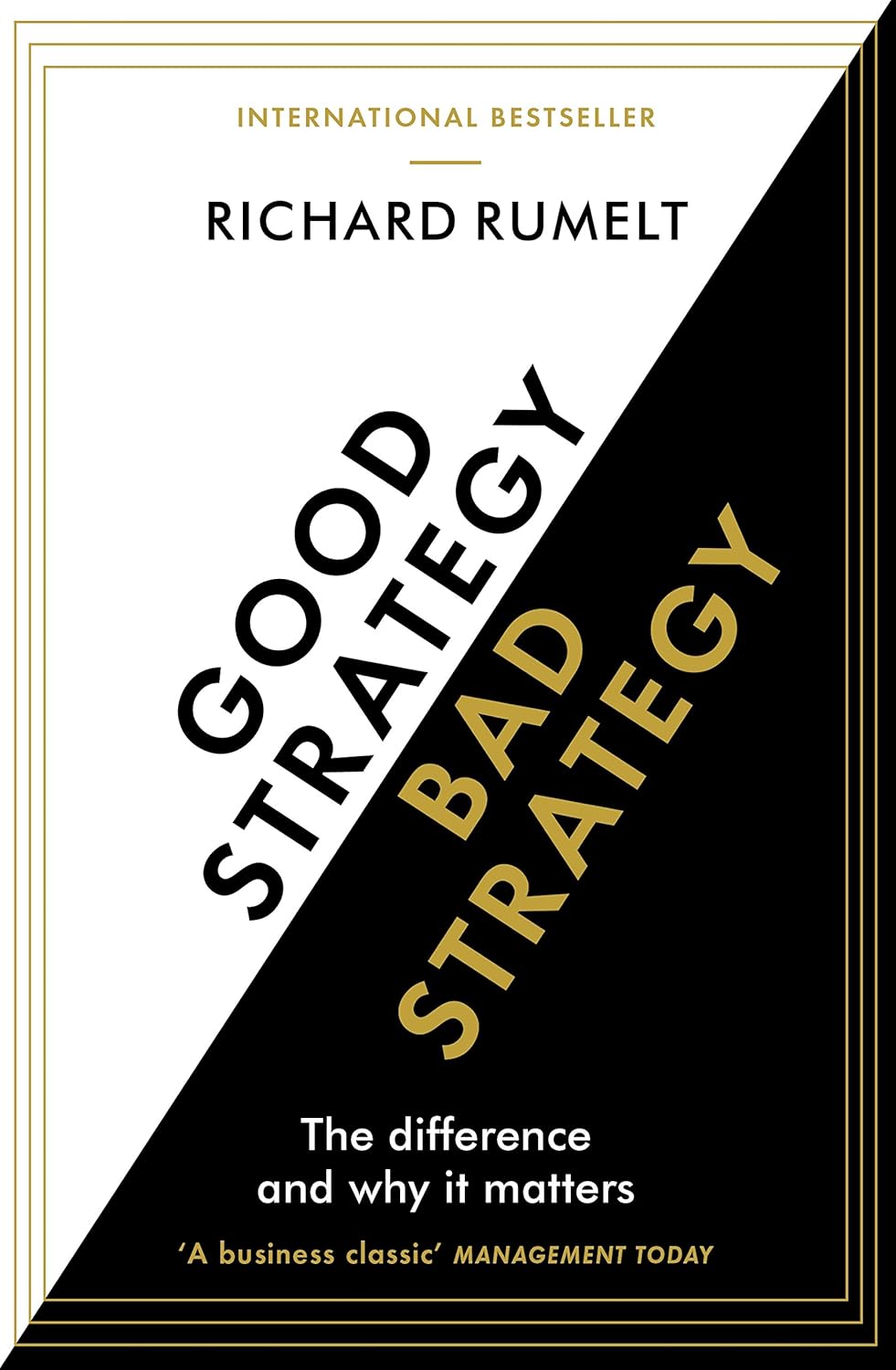 Good Strategy / Bad Strategy (New ED) (English, Paperback, Richard Rumelt)