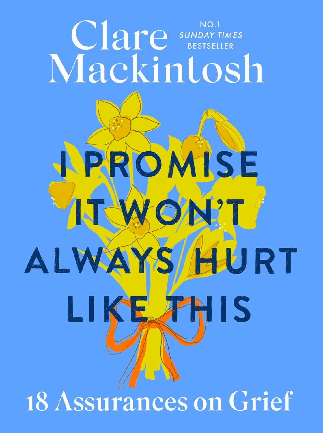 I Promise It Wont Always Hurt Like This (English, Paperback, Clare Mackintosh)