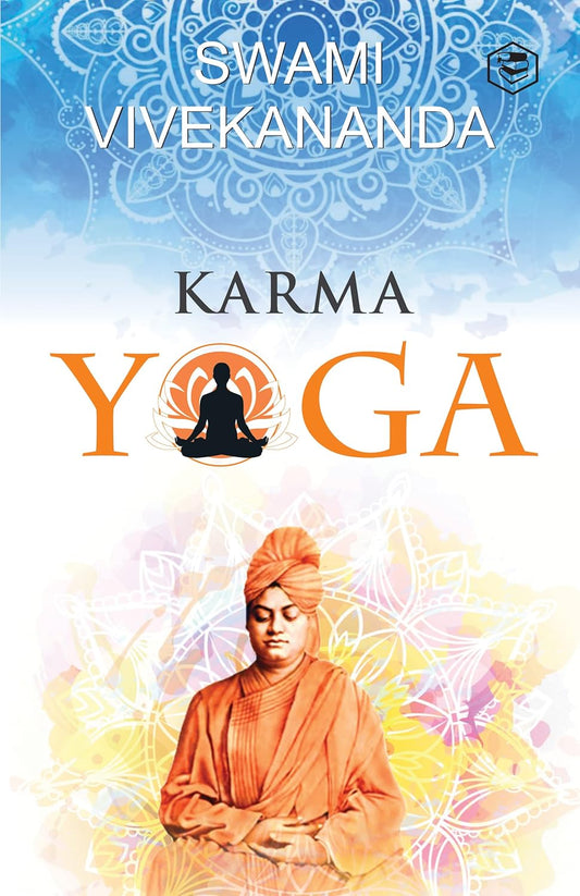 Karma Yoga (English, Paperback, Swami Vivekananda)