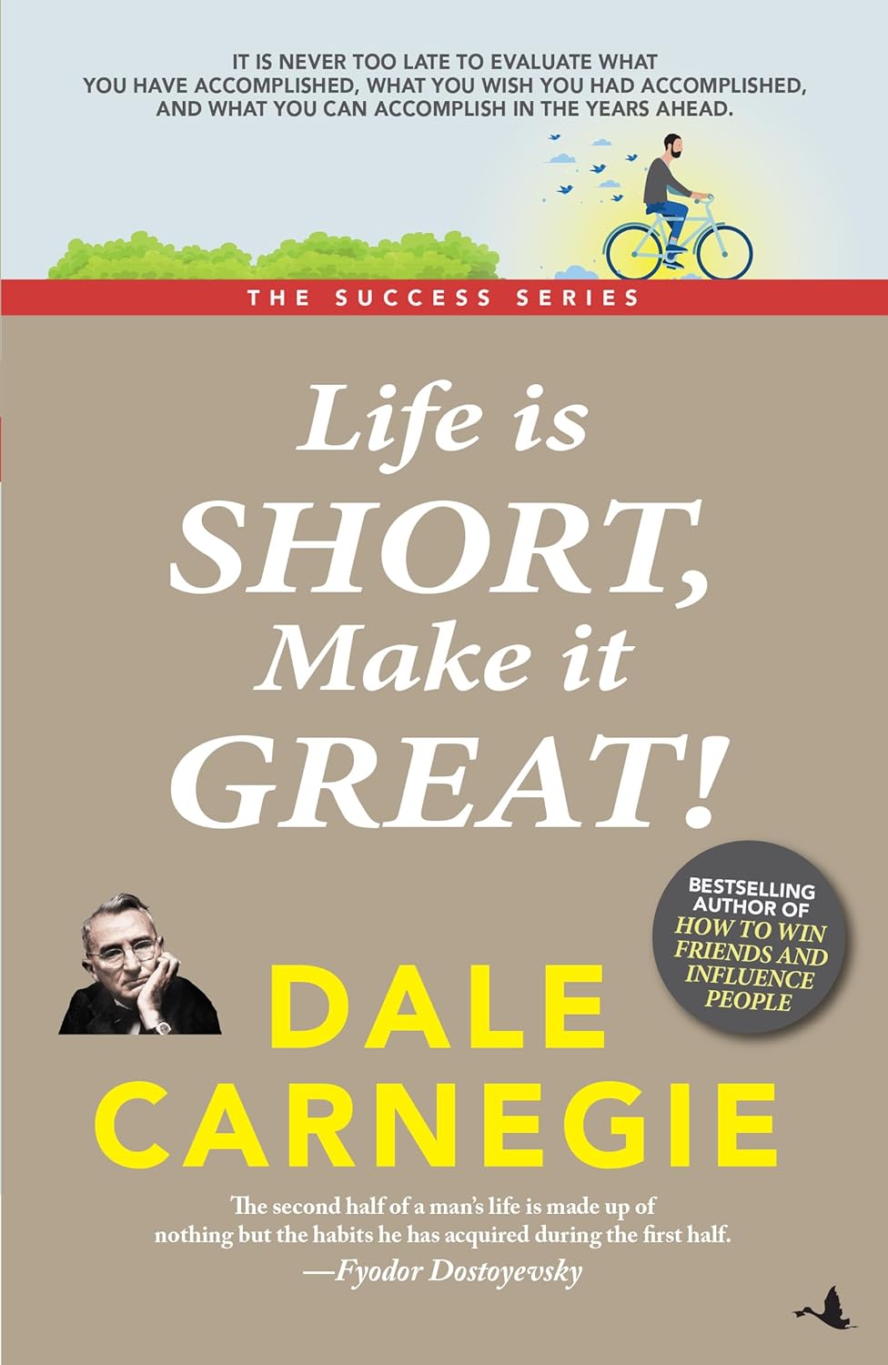 Life Is Short, Make It Great! (English, Paperback, Dale Carnegie)