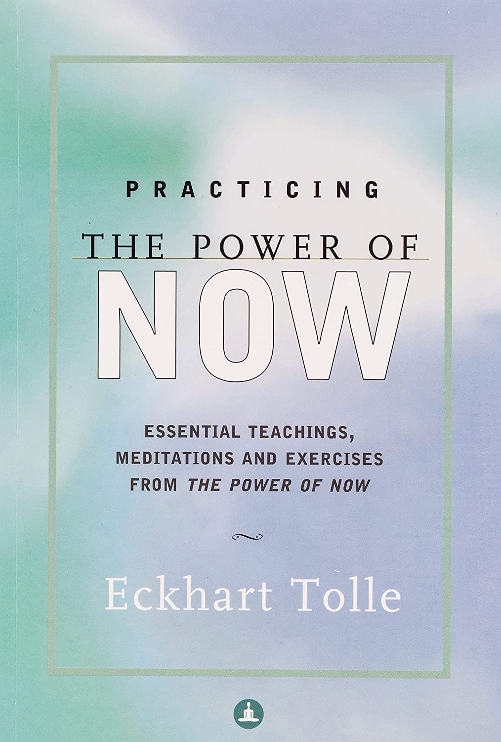 Practicing The Power Of Now (English, Paperback, Eckhart Tolle)