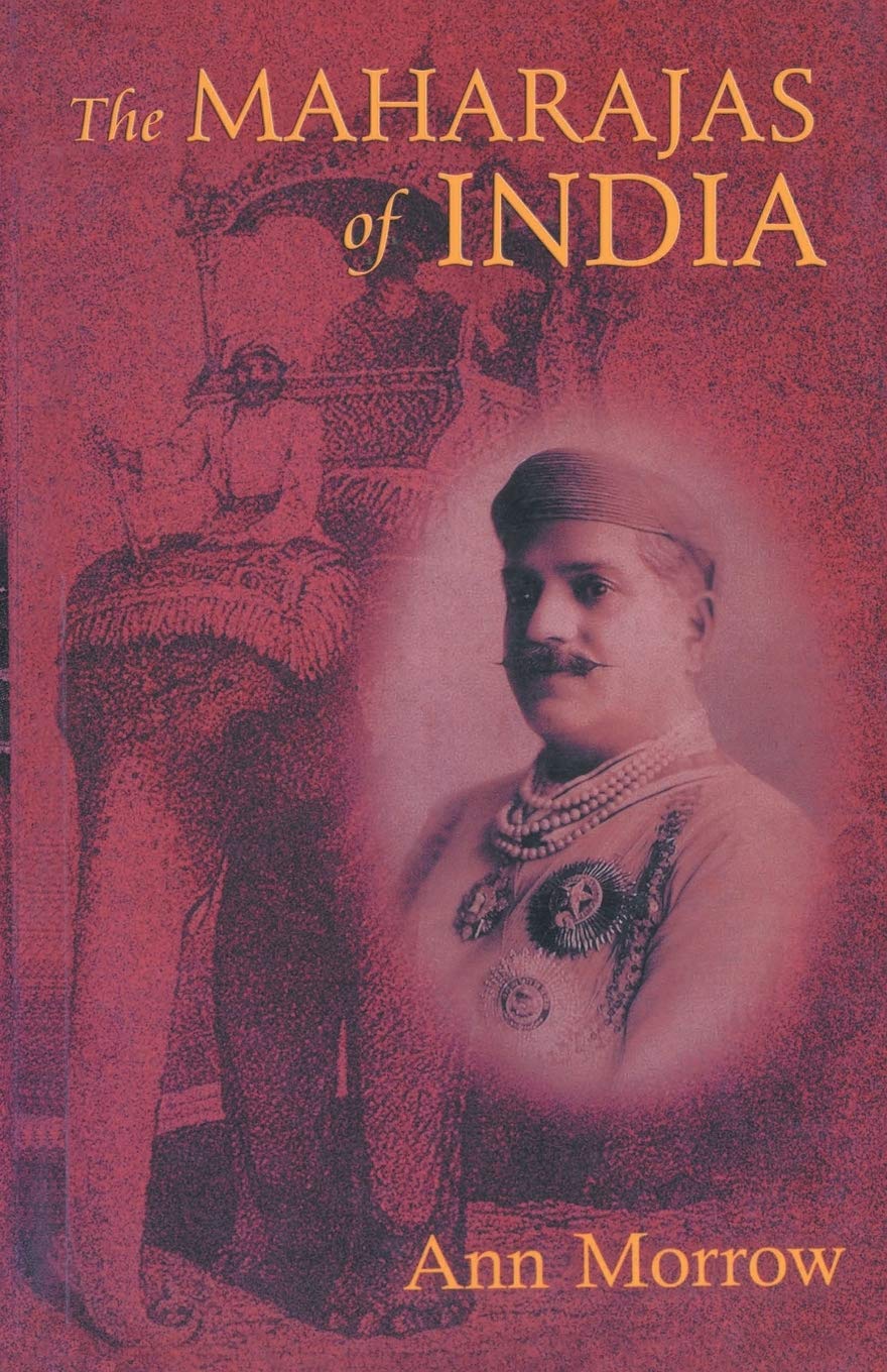 Maharajas Of India (English, Paperback, Ann Morrow