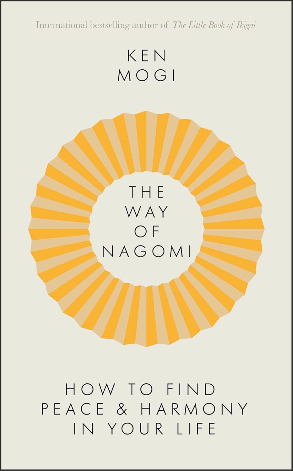 Way of Nagomi (English, Paperback, Ken Mogi)