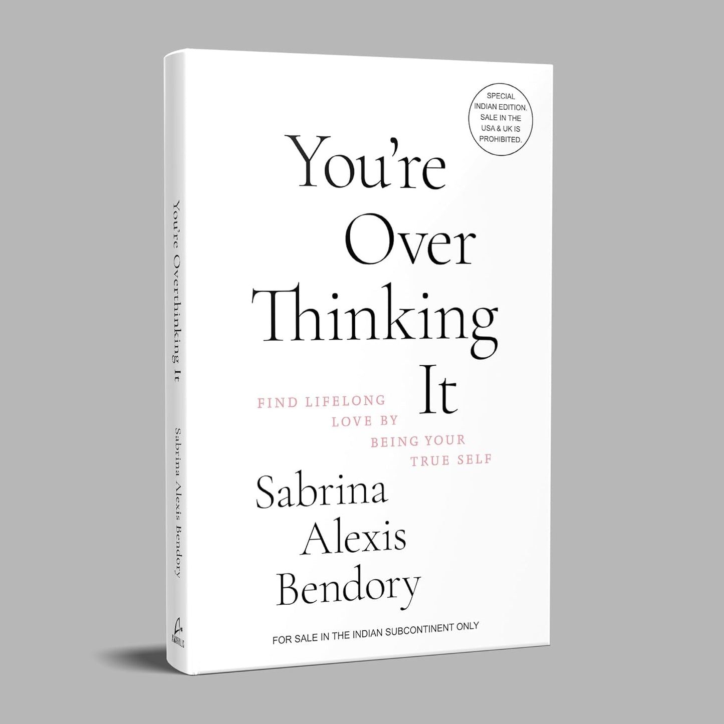 You’re Overthinking It (English, Paperback, Sabrina Alexis Bendory)