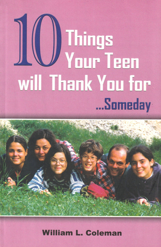 10 Things Your Teen Will Thank You for Someday (English, Paperback, William L. Coleman)