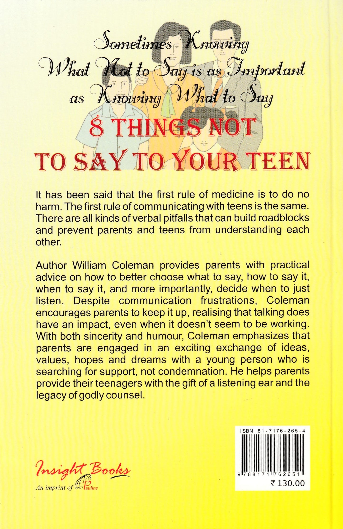 8 Things Not to Say to Your Teen - Ways to Talk with Teens That Really Work (English, Paperback, William L Coleman)