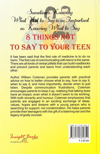 8 Things Not to Say to Your Teen - Ways to Talk with Teens That Really Work (English, Paperback, William L Coleman)