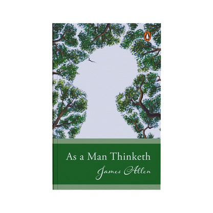 As a Man Thinketh: (Original, Unabridged Classic) (English, Paperback, James Allen)