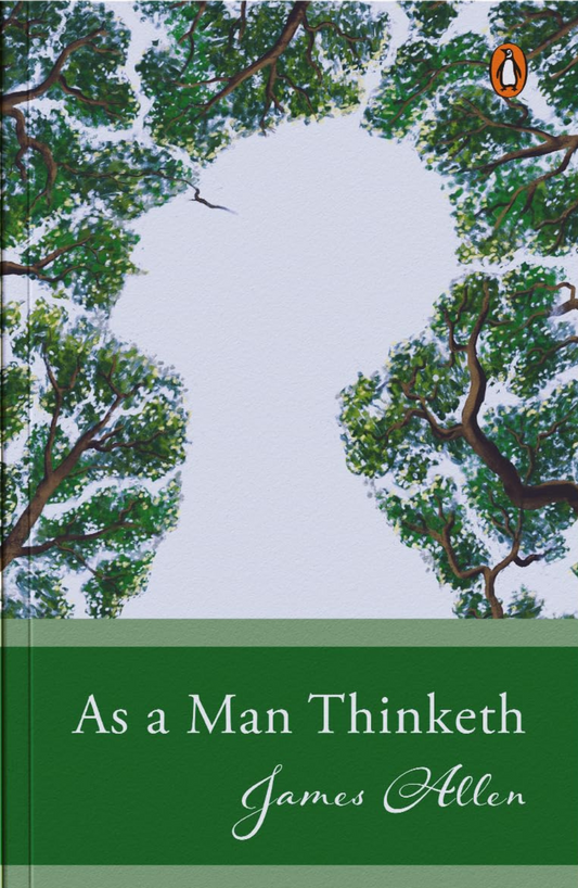As a Man Thinketh: (Original, Unabridged Classic) (English, Paperback, James Allen)