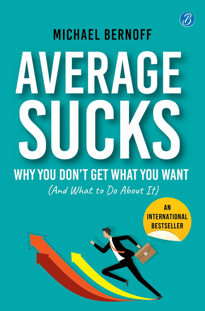 Average Sucks - Why You don’t get what you want (And what to do about it) (English, Paperback, Michael Bernoff)