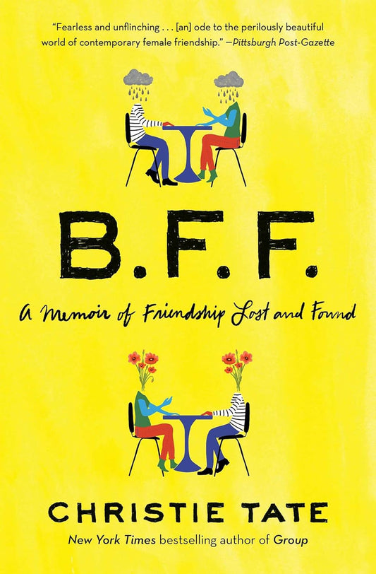 BFF: A Memoir of Friendship Lost and Found (English, Paperback, Christie Tate)