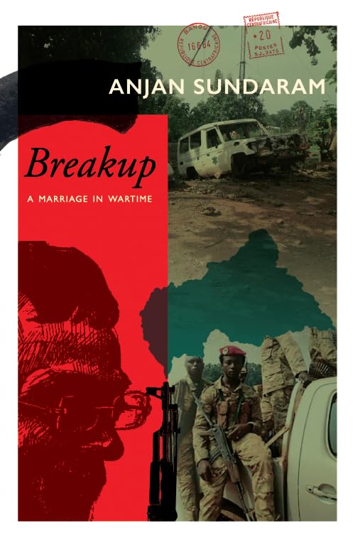 Breakup: A Marriage In Wartime (English, Paperback, Anjan Sundaram)