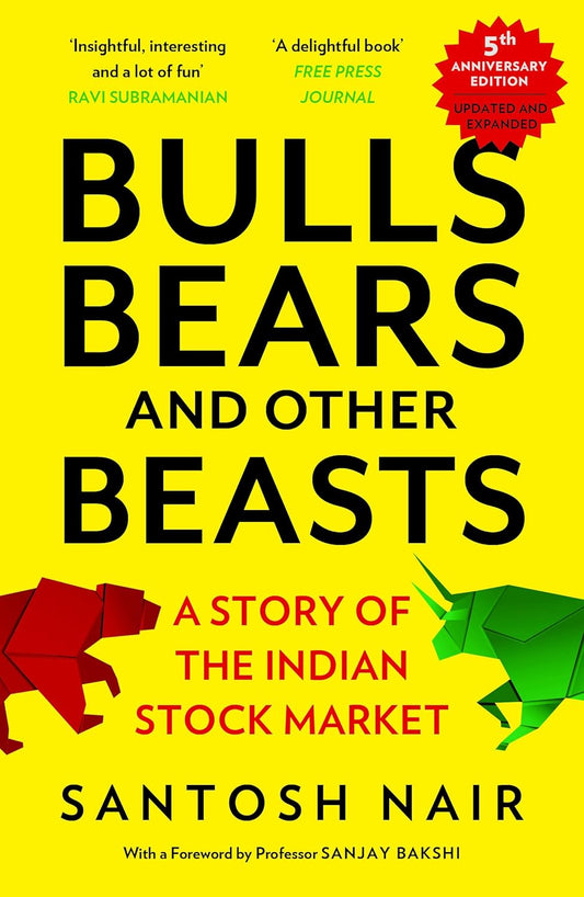 Bulls, Bears And Other Beasts (5th Anniversary Edition) (English, Paperback, Santosh Nair)