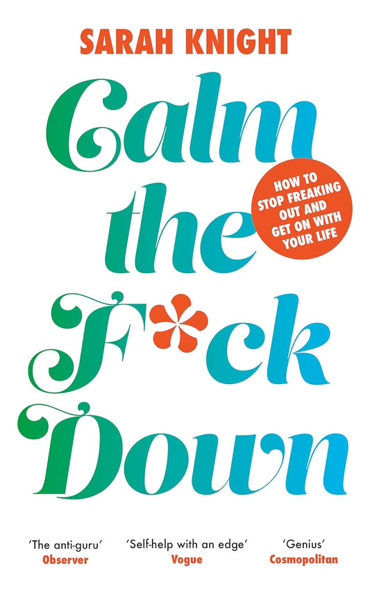 Calm The F**k Down (English, Paperback, Sarah Knight)