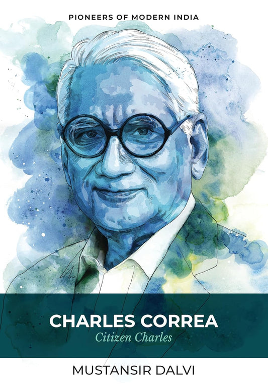Charles Correa: Citizen Charles (English, Paperback, Mustansir Dalvi)