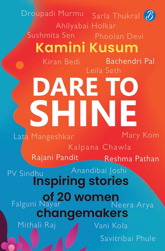 Dare to Shine (English, Paperback, Kamini Kusum)