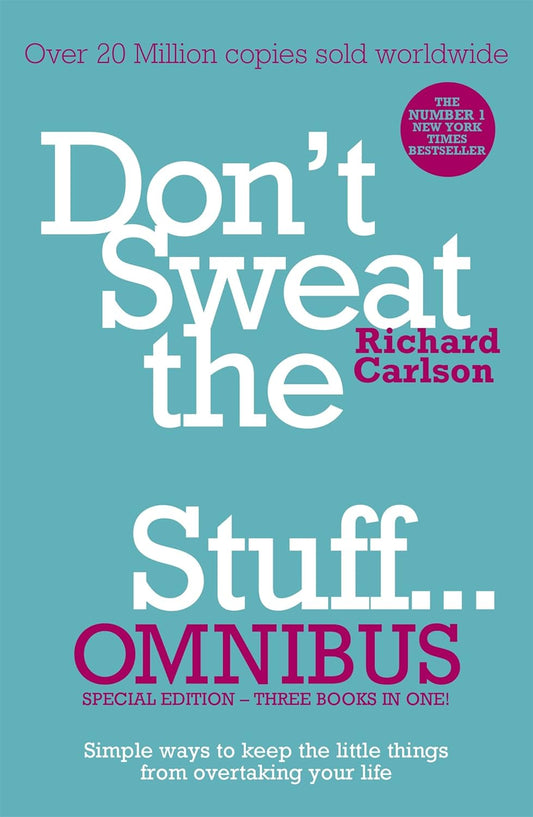 Don’t Sweat the Small Stuff...Omnibus (English, Paperback, Richard Carlson PhD)