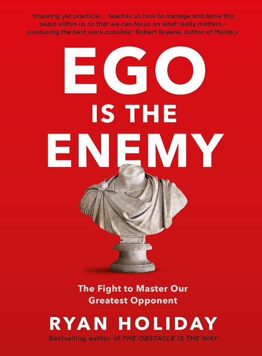 Ego is the Enemy (English, Hardcover, Ryan Holiday)