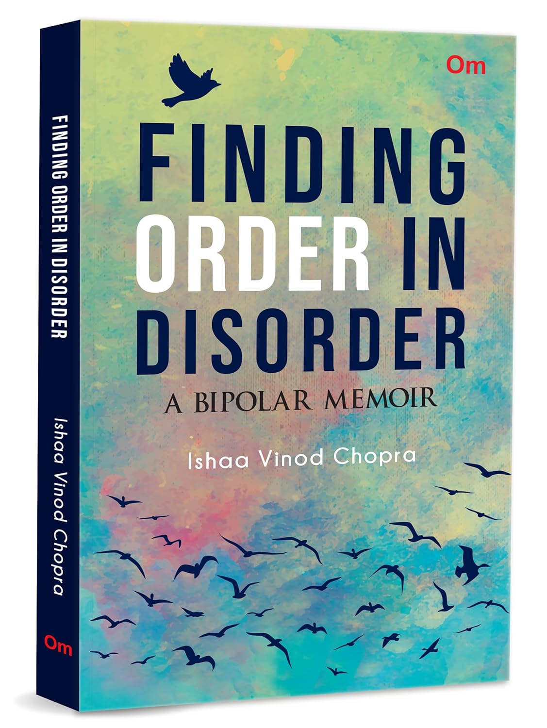 Finding Order In Disorder (English, Paperback, Ishaa Vinod Chopra)