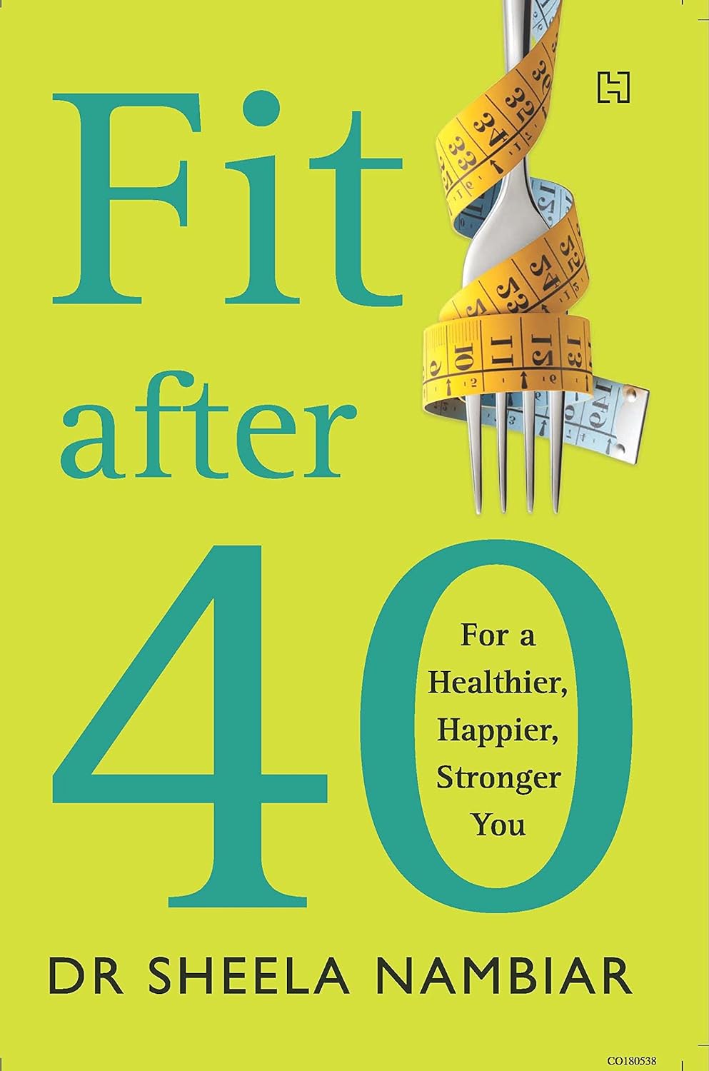 Fit After Forty (English, Paperback, Dr. Sheela Nambiar)
