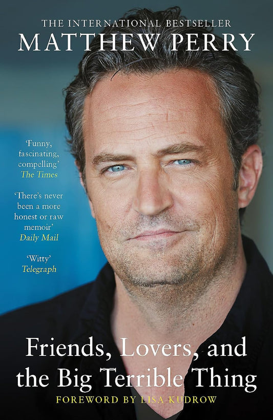 Friends, Lovers And The Big Terrible Thing (English, Paperback, Matthew Perry)