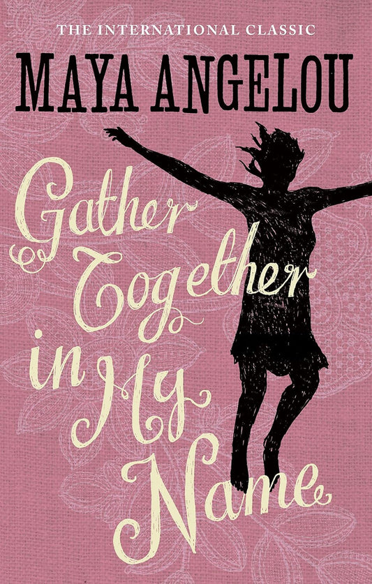 Gather Together In My Name (English, Paperback, Maya Angelou)