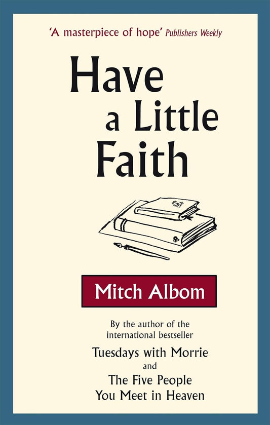 Have a Little Faith (English, Paperback, Mitch Albom)