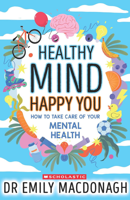 Healthy Mind, Happy You (English, Paperback, Dr Emily MacDonagh)