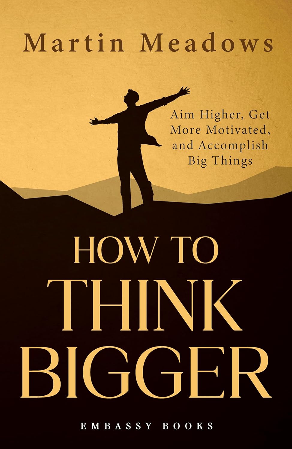 How to Think Bigger (English, Paperback, Martin Meadows)