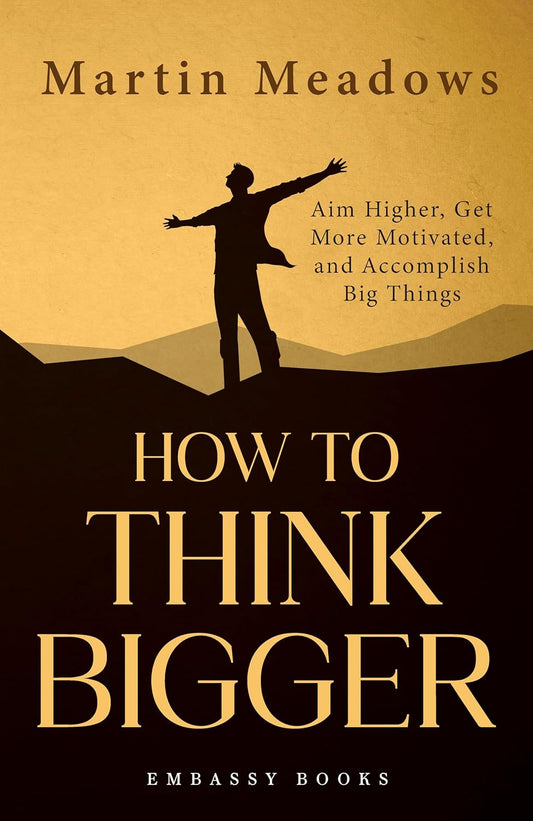 How to Think Bigger (English, Paperback, Martin Meadows)