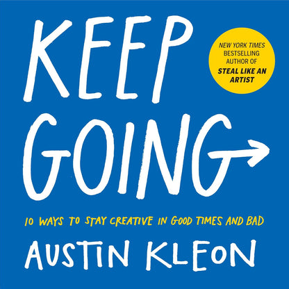 Keep Going (English, Paperback, Austin Kleon)