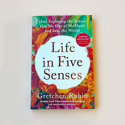 Life In Five Senses (English, Paperback, Gretchen Rubin)