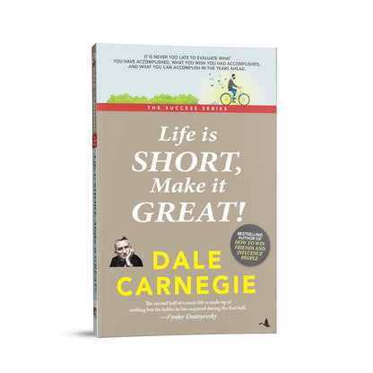 Life Is Short, Make It Great! (English, Paperback, Dale Carnegie)