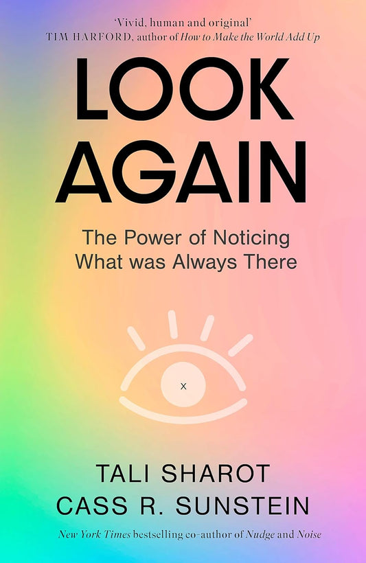 Look Again (English, Paperback, Tali Sharot And Cass R. Sunstein)