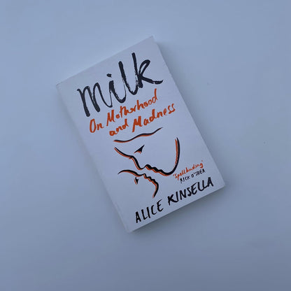 Milk (English, Paperback, Alice Kinsella)