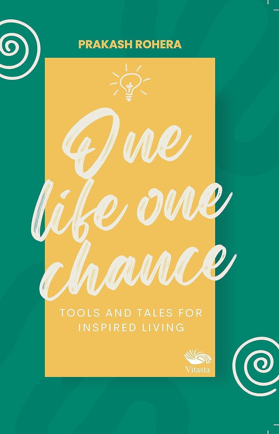 One Life One Chance (English, Paperback, Prakash Rohera)