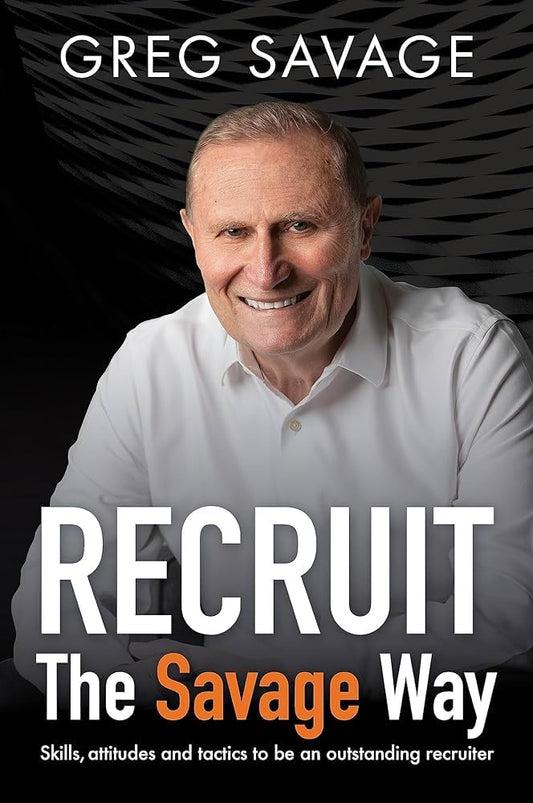 Recruit – The Savage Way (English, Paperback, Greg Savage)