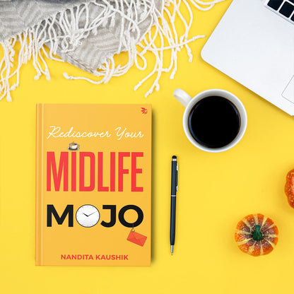 Rediscover Your Midlife Mojo (English, Paperback, Nandita Kaushik)