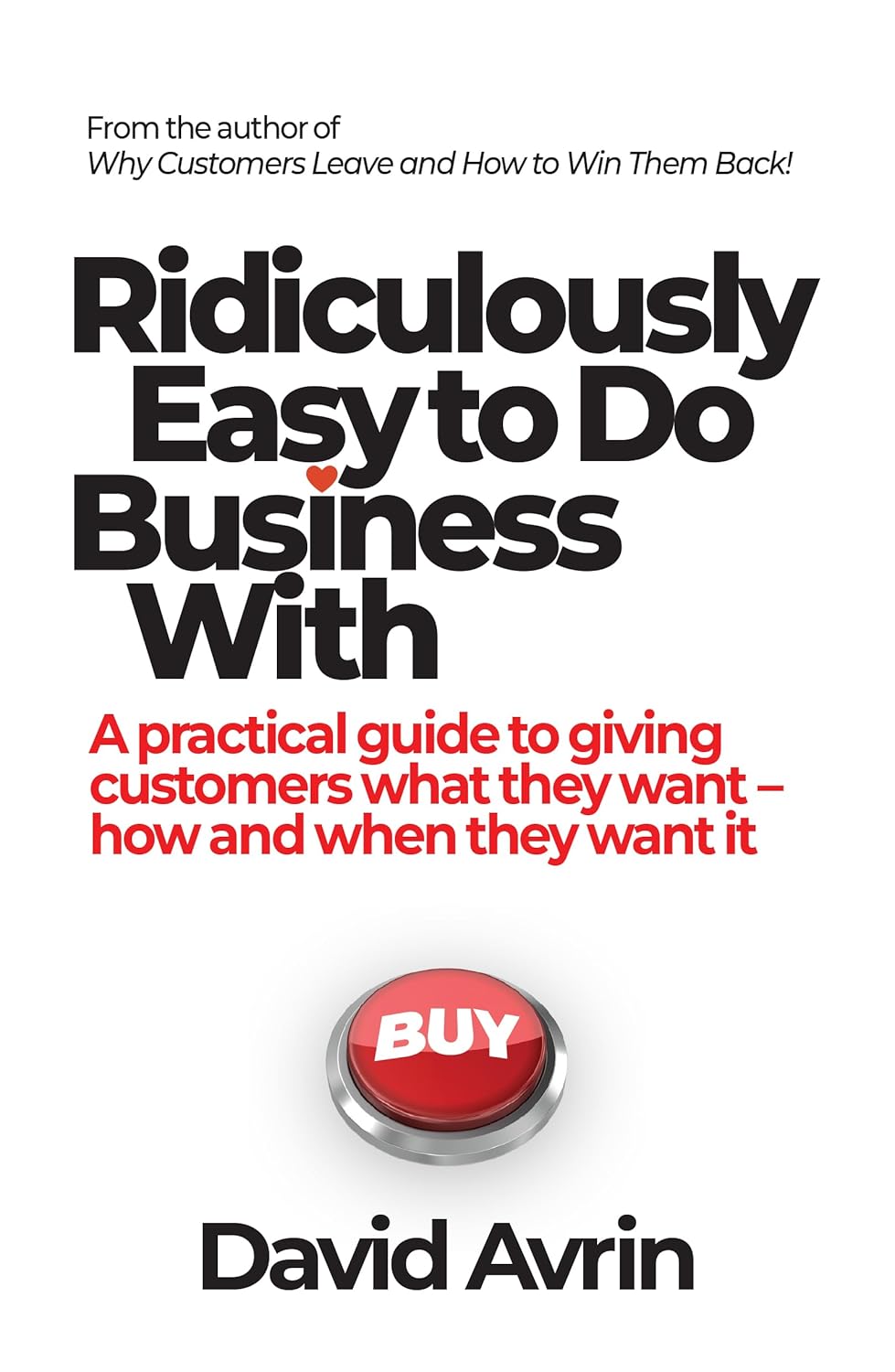 Ridiculously Easy to Do Business With (English, Paperback, David Avrin)