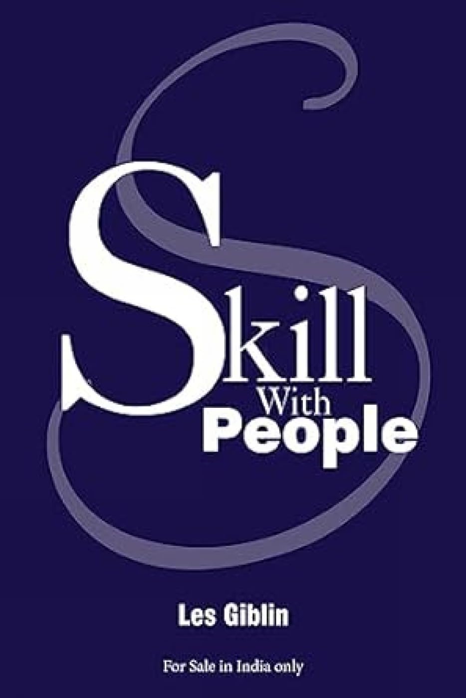 Skill with People (English, Paperback, Les Giblin)