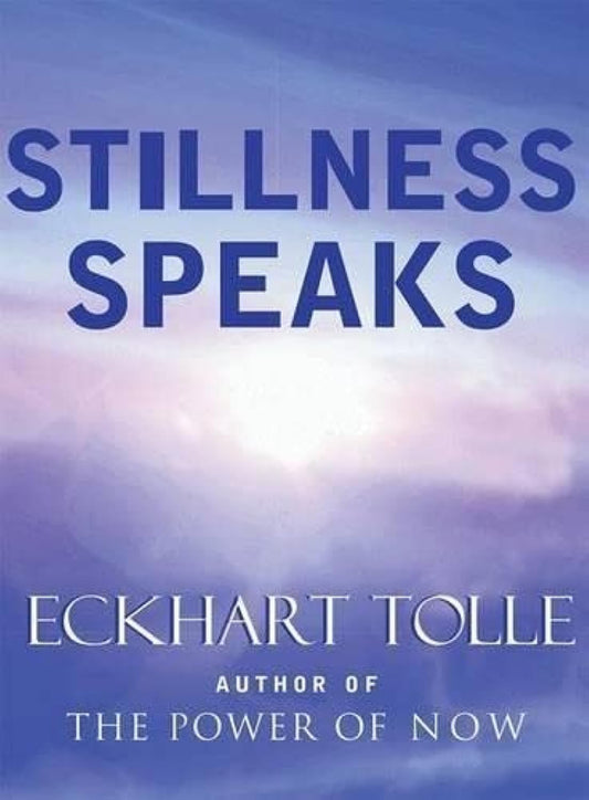 Stillness Speaks (English, Paperback, Eckhart Tolle)
