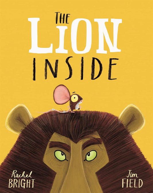 The Lion Inside: Toddler (English, Paperback, Rachel Bright)
