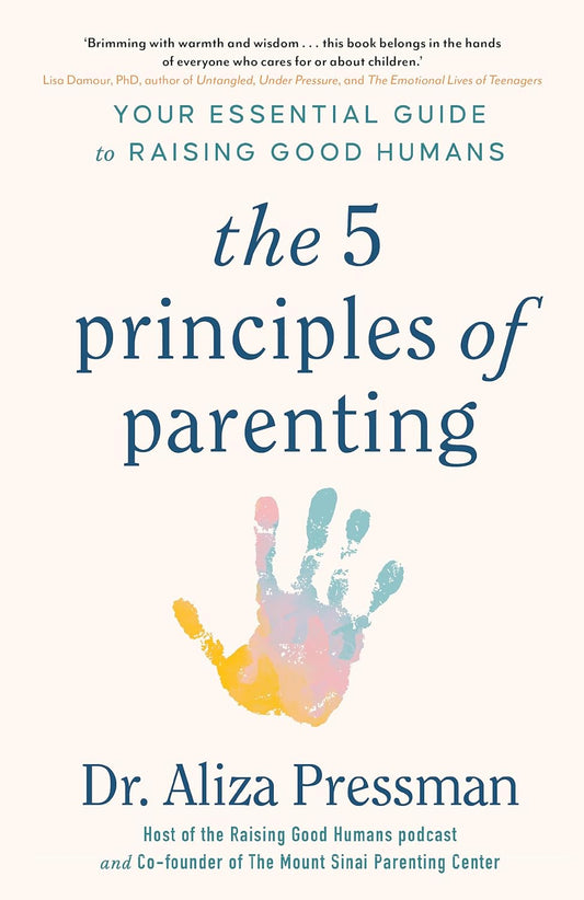 The 5 Principles of Parenting (English, Paperback, Dr. Aliza Pressman)